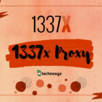 1337x Proxy (August 2023) Working Mirror Sites To Unblock