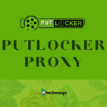 PutLocker Proxy (August 2023) Working Mirror Sites To Unblock