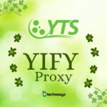 YIFY Proxy (August 2023) YTS Mirror Sites To Unblock